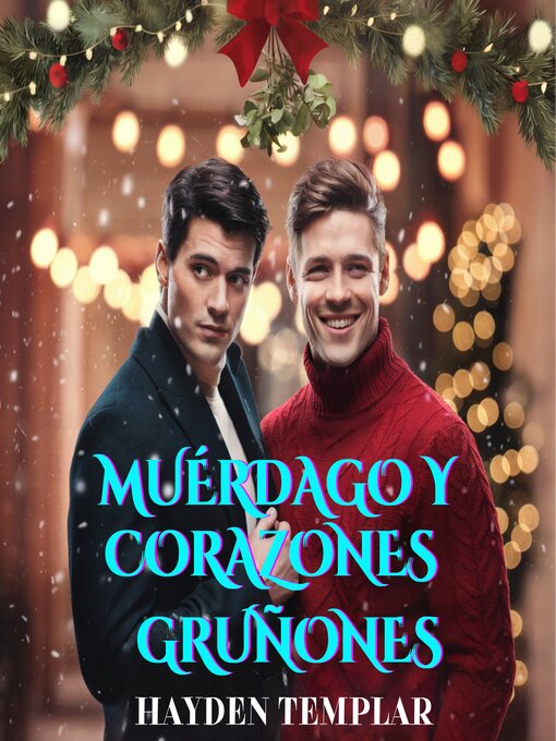 Cover image for Muérdago y Corazones Gruñones